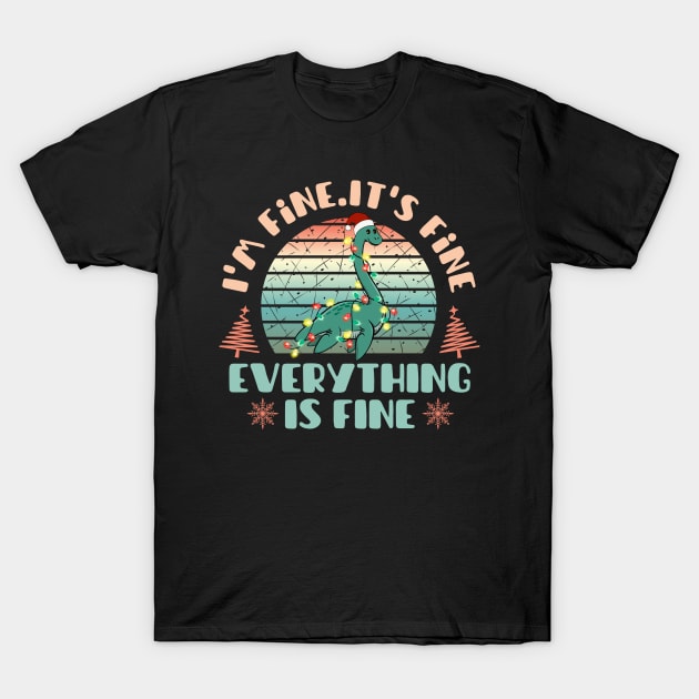 I'm fine.It's fine. Everything is fine.Merry Christmas  funny dino and Сhristmas garland T-Shirt by Myartstor 